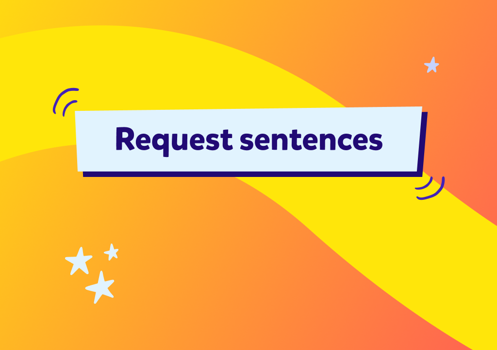 جمل الطلب في اللغة الإنجليزية (Request Sentences)