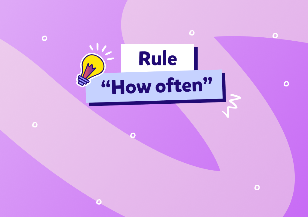قاعدة How Often: الشرح مع الأمثلة وطريقة الاستخدام