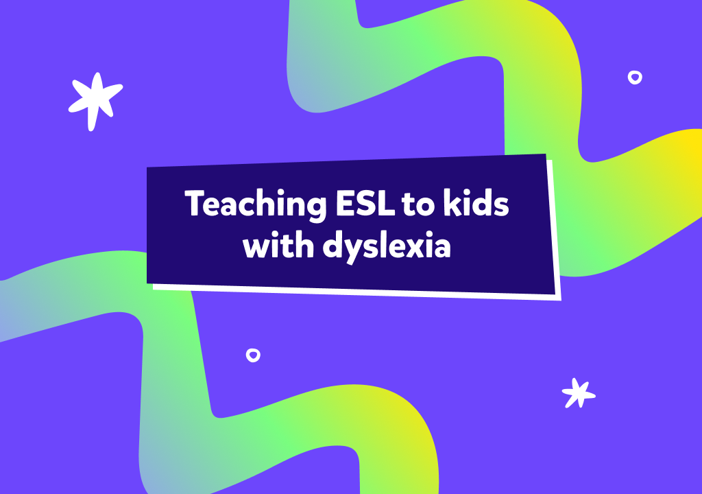 Teaching ESL to Students with Dyslexia: Advice From an ESL Teacher