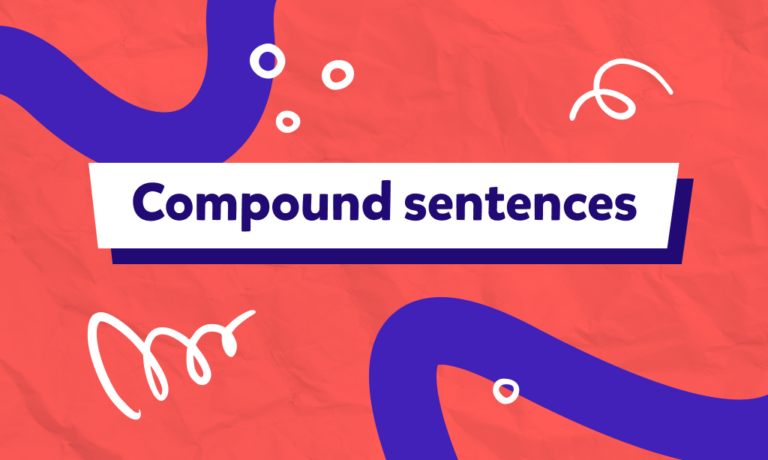 Oraciones compuestas y oraciones complejas en inglés: ¡domínelas!