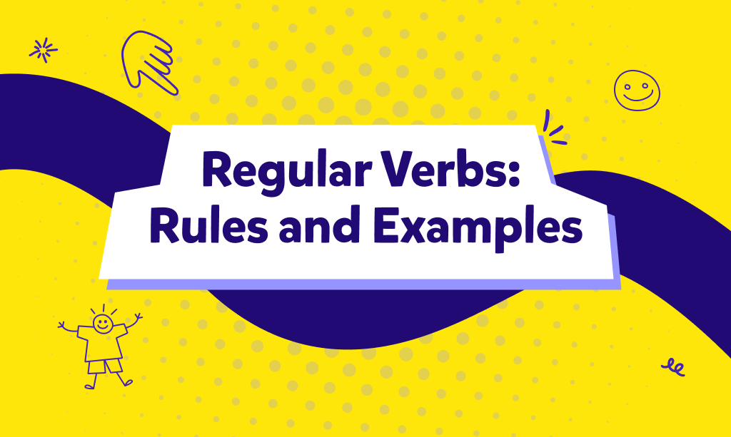 Todo lo que tienes que saber sobre los verbos regulares en inglés