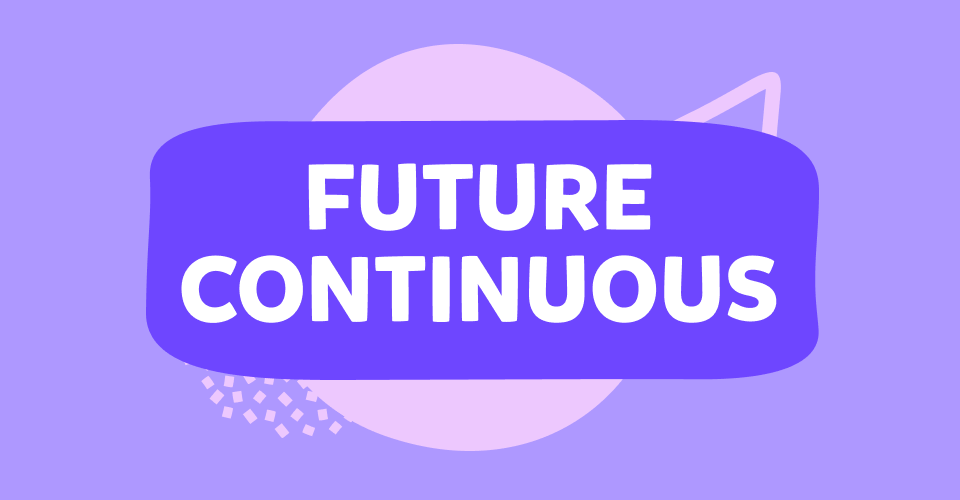 Future continuous en anglais : le guide complet