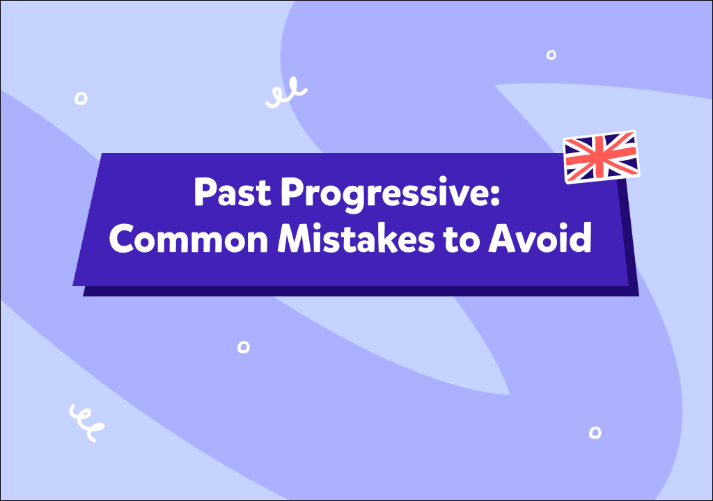 טעויות נפוצות בשימוש בזמן עבר ממושך (Past Progressive)