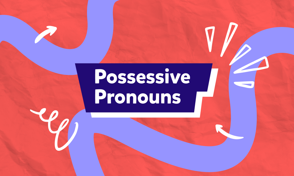 I pronomi possessivi in inglese: guida completa per usarli alla grande