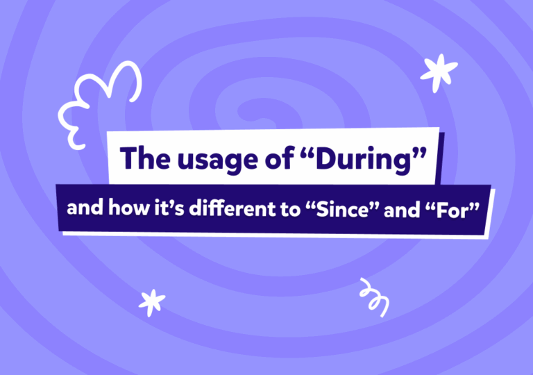 During, for e since in inglese: la guida che aspettavi