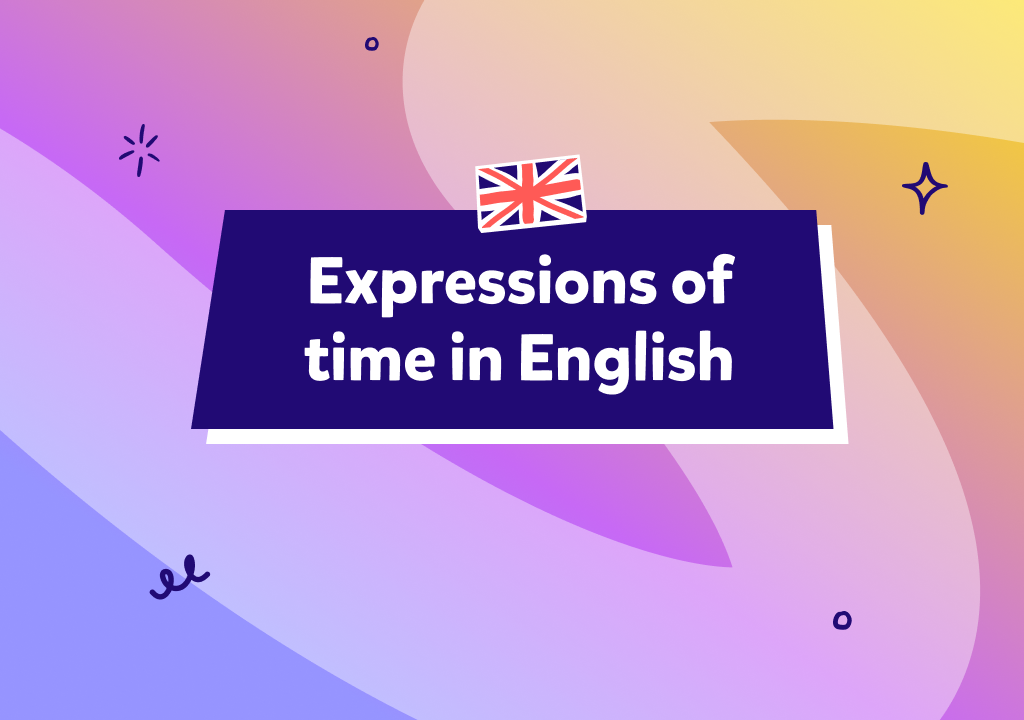 これで完璧!時間にまつわる英語表現集