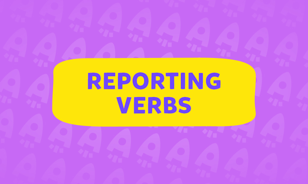 Reporting Verbs - czasowniki mowy zależnej w języku angielskim