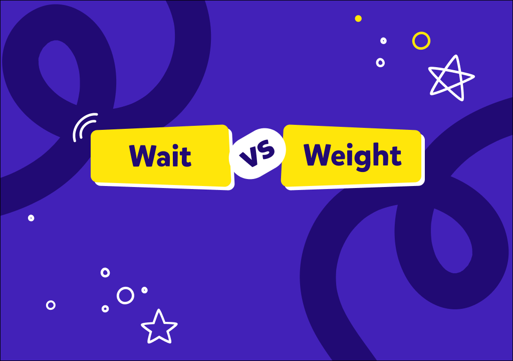 Weight i wait - co to znaczy?