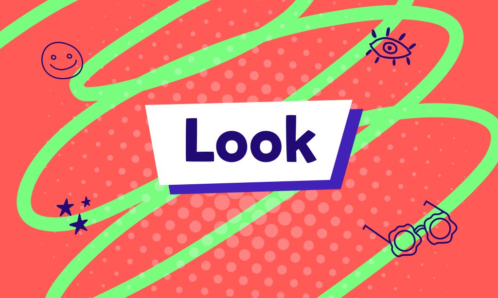 İngilizcede “look” ne demek, phrasal verblerde ve deyimlerde hangi anlamlarda kullanılır? Konu anlatımı ve bilgi testi!
