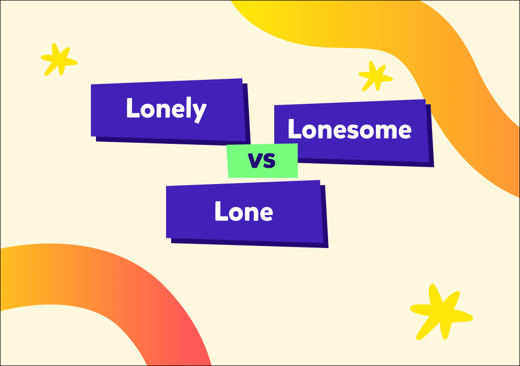 Alone vs. lonely vs. lonesome vs. lone: Bu kelimeler neden bu kadar karıştırılıyor?